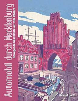 Automobil durch Mecklenburg: Bewegende Geschichte auf vier Rädern