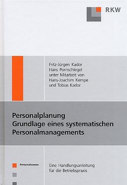 Personalplanung - Grundlagen eines systematischen Personalmanagements