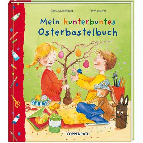 Mein kunterbuntes Osterbastelbuch