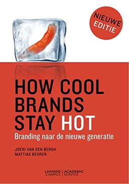 How cool brands stay hot: Branding naar de nieuwe generatie