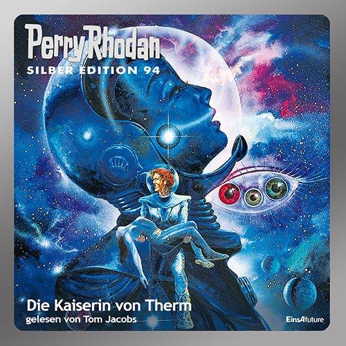 Perry Rhodan Silber Edition (MP3 CDs) 94 - Die Kaiserin von Therm