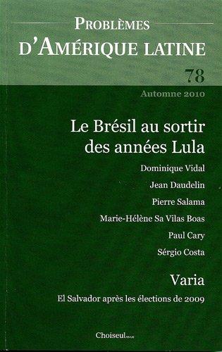 Problèmes d'Amérique latine, n° 78. Le Brésil au sortir des années Lula