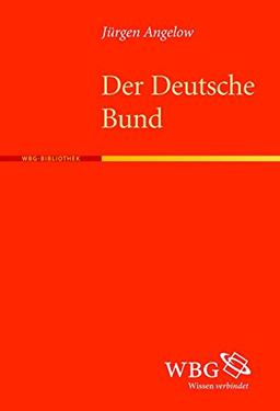 Der Deutsche Bund (Geschichte Kompakt)