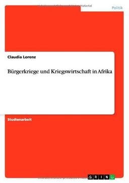 Bürgerkriege und Kriegswirtschaft  in Afrika