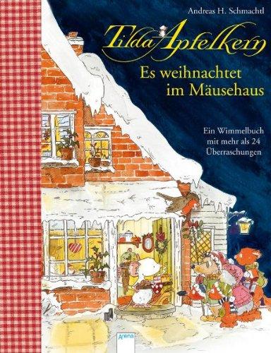 Tilda Apfelkern. Es weihnachtet im Mäusehaus: Ein Wimmelbilderbuch mit mehr als 24 Überraschungen