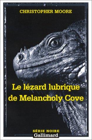 Le lézard lubrique de Melancholy Cove