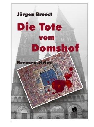 Die Tote vom Domshof: Bremenkrimi