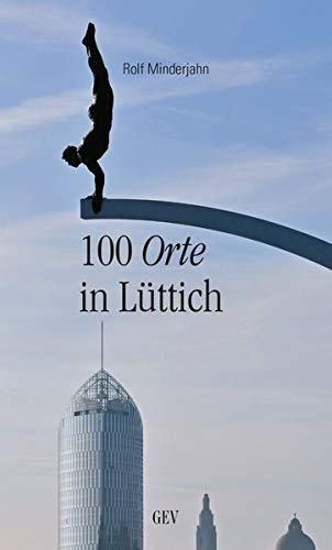 100 Orte in Lüttich (Unterwegs)