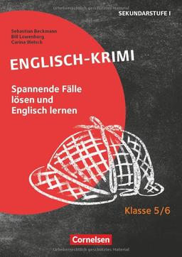 Lernkrimis für die SEK I - Englisch - Klasse 5/6: Englisch-Krimi - Spannende Fälle lösen und dabei lernen - Kopiervorlagen