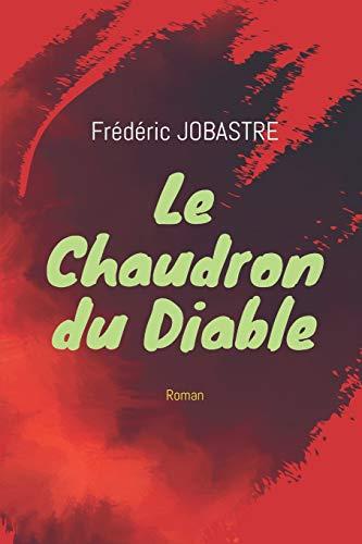 Le Chaudron du Diable: roman