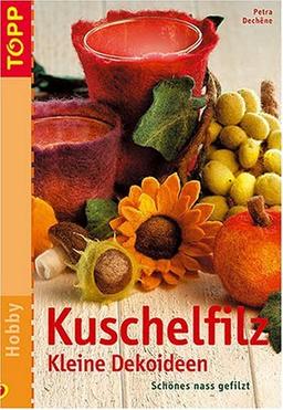 Kuschelfilz - Kleine Dekoideen. Schönes nass gefilzt