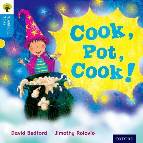 Oxford Reading Tree Traditional Tales: Level 3: Cook, Pot, Cook! (Traditional Tales. Stage 3)