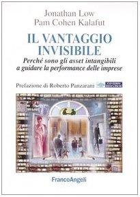 Il vantaggio invisibile. Perché sono gli asset intangibili a guidare la performance delle imprese (Società industriale e postind.-Classici)