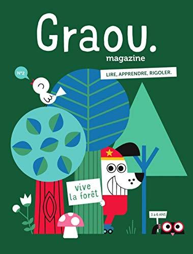 Graou magazine, n° 2. Vive la forêt