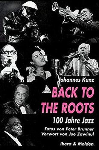 Back to the Roots. 100 Jahre Jazz