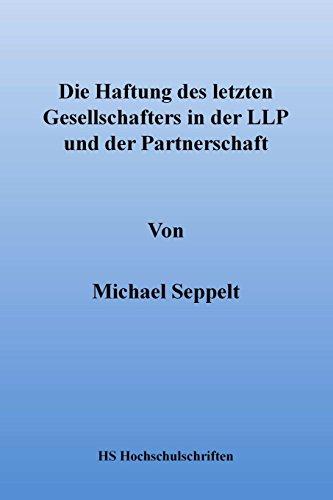 Die Haftung des letzten Gesellschafters in der Llp und der Partnerschaft