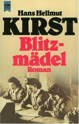 Blitzmädel. Roman.