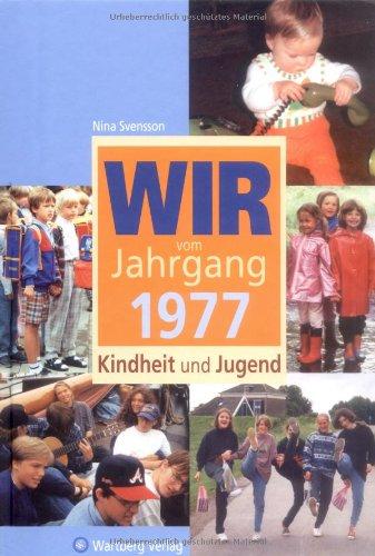 Wir vom Jahrgang 1977 - Kindheit und Jugend