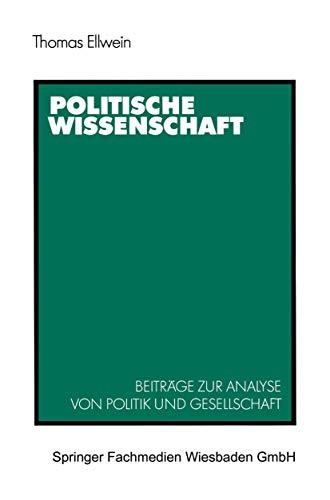 Politische Wissenschaft: Beitrage Zur Analyse Von Politik Und Gesellschaft (German Edition): Beiträge zur Analyse von Politik und Gesellschaft