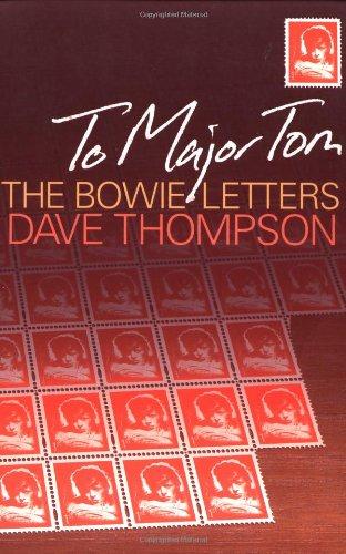 To Major Tom...: The David Bowie Letters