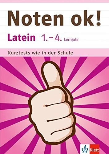 Klett Noten ok! Latein 1.-4. Lernjahr: Kurztests wie in der Schule