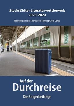 Auf der Durchreise: Die Siegerbeiträge