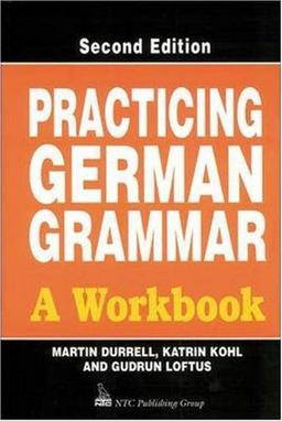 Practicing German Grammar: A Workbook for Use with Hammer's German Grammar and Usage