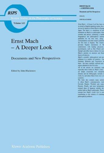 Ernst Mach - A Deeper Look: Documents and New Perspectives (Boston Studies in the Philosophy and History of Science)