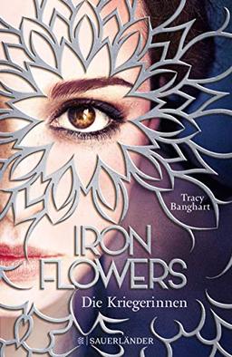 Iron Flowers 2 – Die Kriegerinnen