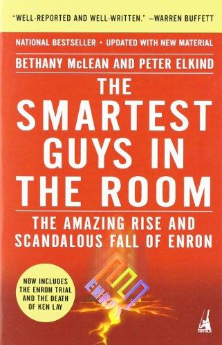 The Smartest Guys in the Room: The Amazing Rise and Scandalous Fall of Enron