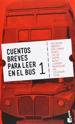 Cuentos breves para leer en el bus 1 (Novela y Relatos)