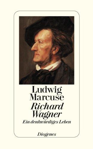 Richard Wagner: Ein denkwürdiges Leben