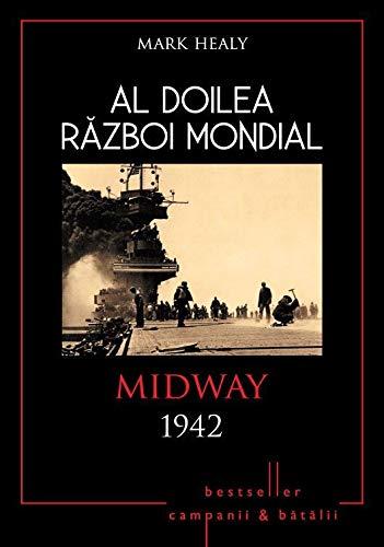 AL DOILEA RAZBOI MONDIAL MIDWAY 1942