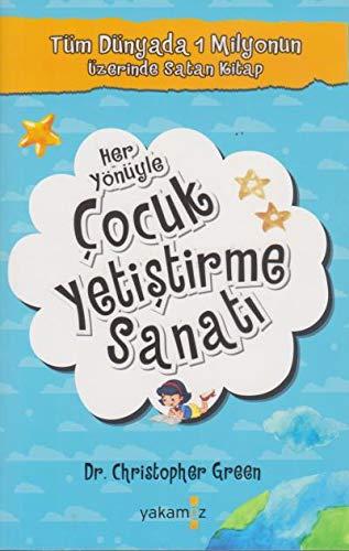 Her Yönüyle Cocuk Yetistirme Sanati