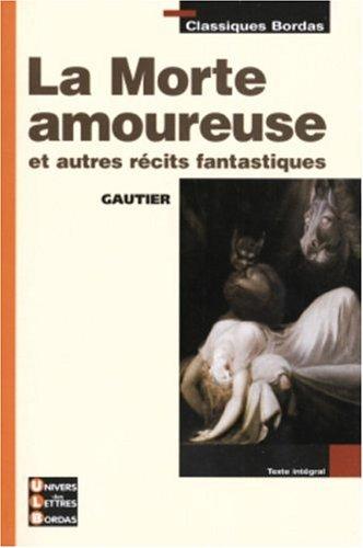 La morte amoureuse : et autres récits fantastiques