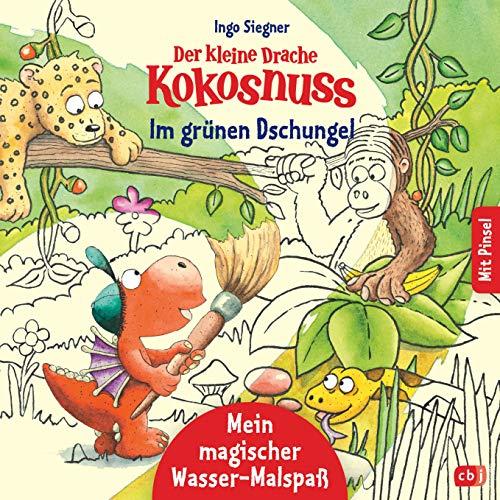 Der kleine Drache Kokosnuss – Mein magischer Wasser-Malspaß - Im grünen Dschungel: Ab 4 Jahren – Mit beiliegendem Pinsel (Die Drache-Kokosnuss-Mein-Magischer-Malspaß, Band 2)