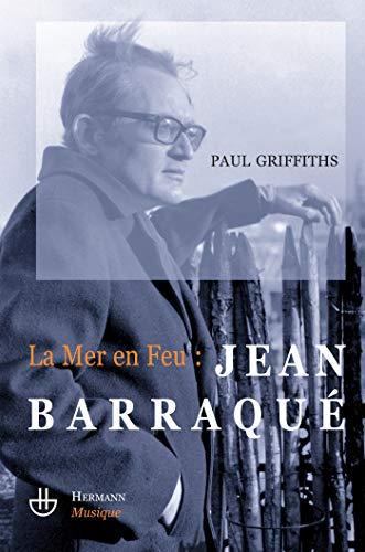 La mer en feu : Jean Barraqué