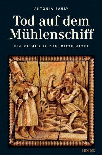 Tod auf dem Mühlenschiff: Mysteriöser Tod auf dem Rhein - Ein Krimi aus dem Mittelalter