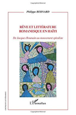 Rêve et littérature romanesque en Haïti : de Jacques Roumain au mouvement spiraliste