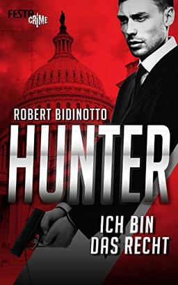 HUNTER - Ich bin das Recht: Thriller