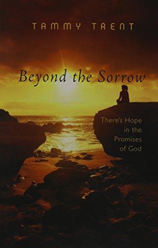 Beyond the Sorrow: There's Hope in the Promises of God