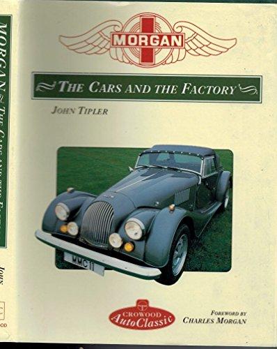 Morgan: The Cars and the Factory (Crowood Autoclassics)