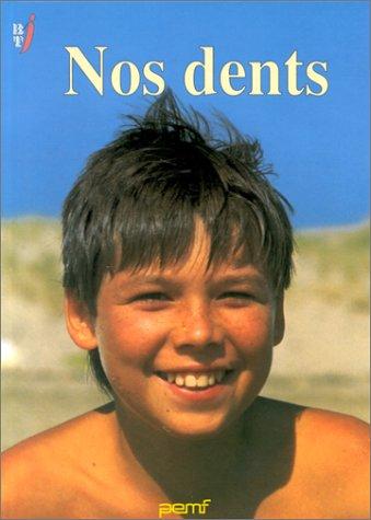 Nos dents (Anatomie)