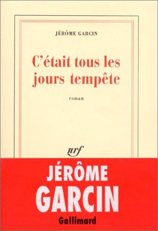 C'était tous les jours tempête