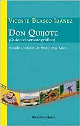 Don Quijote : guión cinematográfico (Biblioteca Blasco Ibáñez)