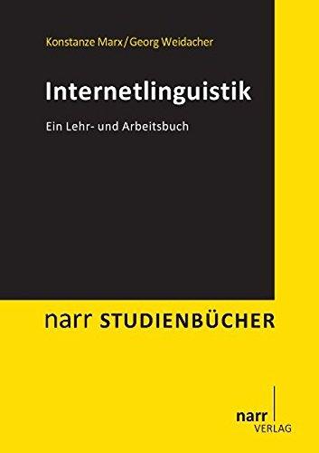 Internetlinguistik: Ein Lehr- und Arbeitsbuch (Narr Studienbücher)