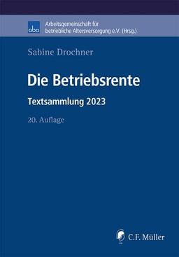 Die Betriebsrente: Textsammlung 2023 (aba-Buch)