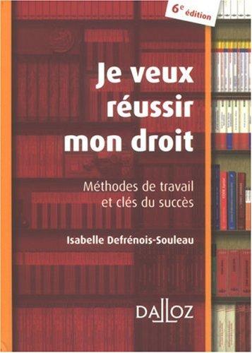 Je veux réussir mon droit : méthodes de travail et clés du succès