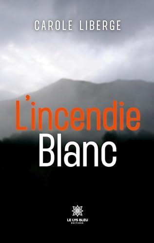 L’incendie blanc