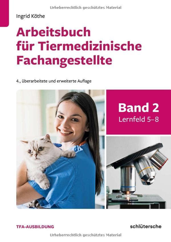 Arbeitsbuch für Tiermedizinische Fachangestellte Bd.2: Band 2: Lernfeld 5-8